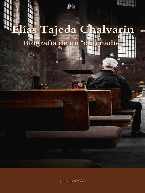 Title details for Elias Tajeda Chavarín by J. GUMVAL - Available